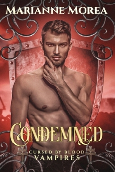 Condemned - Book #7 of the Cursed by Blood