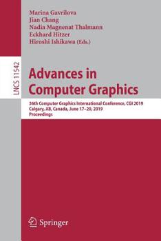 Paperback Advances in Computer Graphics: 36th Computer Graphics International Conference, CGI 2019, Calgary, Ab, Canada, June 17-20, 2019, Proceedings Book