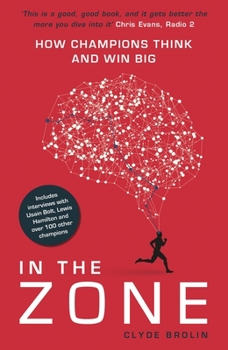 Paperback In the Zone: How Champions Think and Win Big Book