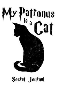 Paperback My Patronus Is A Cat: 120 Page Blank Line Journal, Notebook Book