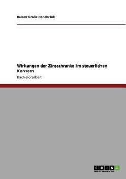 Paperback Wirkungen der Zinsschranke im steuerlichen Konzern [German] Book