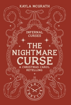 The Nightmare Curse: A Christmas Carol Retelling (Infernal Curses)