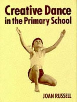 Paperback Creative Dance in the Primary School Book
