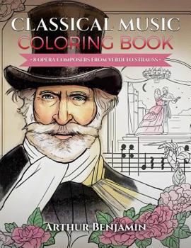 Paperback Classical Music Coloring Book: 8 Opera Composers from Verdi to Strauss Book