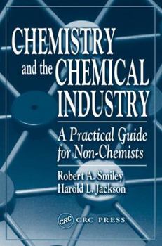 Paperback Chemistry and the Chemical Industry: A Practical Guide for Non-Chemists Book