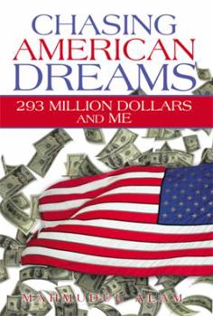 Paperback Chasing American Dreams: 293 Million Dollars and Me Book