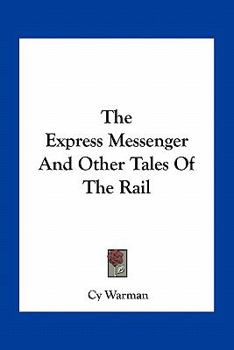 Paperback The Express Messenger And Other Tales Of The Rail Book