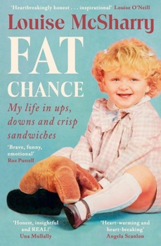 Paperback Fat Chance: My Life in Ups, Downs and Crisp Sandwiches Book