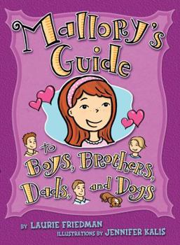Mallory's Guide to Boys, Brothers, Dads, and Dogs - Book #15 of the Mallory McDonald