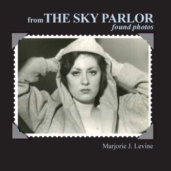 from The Sky Parlor: found photos