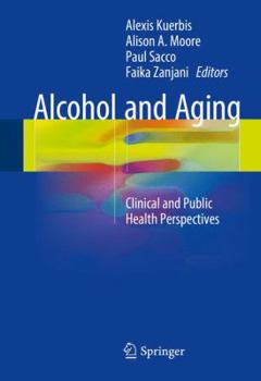 Hardcover Alcohol and Aging: Clinical and Public Health Perspectives Book