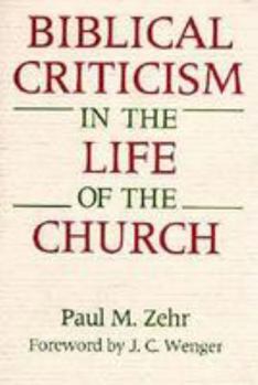 Paperback Biblical Criticism in the Life of the Church Book