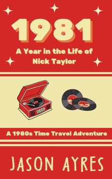 Paperback 1981: A Year in the Life of Nick Taylor Book