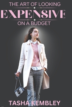 Paperback Elegance Unveiled: The Art of Looking Expensive on a Budget [Large Print] Book