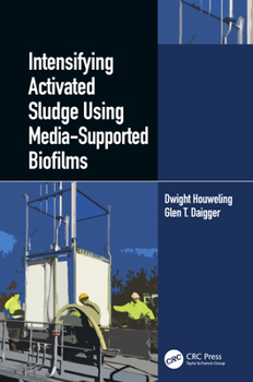 Hardcover Intensifying Activated Sludge Using Media-Supported Biofilms Book