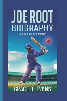 Paperback Joe Root Biography: A Life in Cricket Book