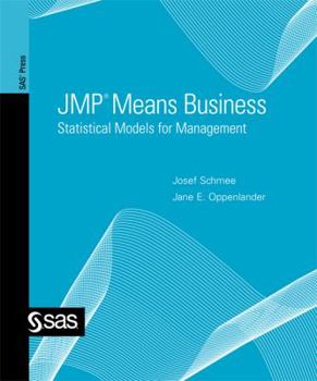 Paperback Jmp Means Business: Statistical Models for Management Book