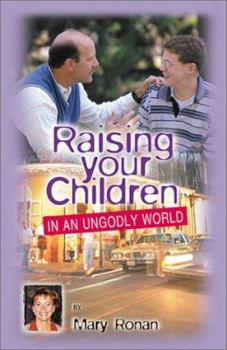 Paperback Raising Your Children in an Ungodly World Book