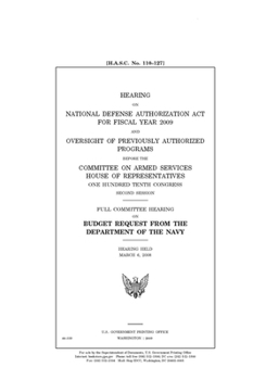 Paperback Hearing on National Defense Authorization Act for fiscal year 2009 and oversight of previously authorized programs Book