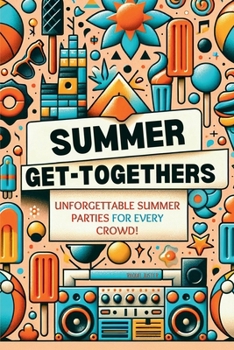Summer Get-Togethers (Parties of the Seasons)