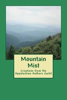 Paperback Mountain Mist: Creations from the Appalachian Authors Guild Book