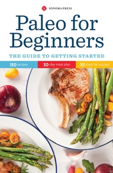 Paperback Paleo for Beginners: The Guide to Getting Started Book