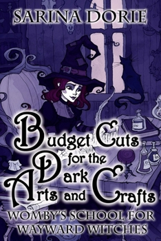 Paperback Budget Cuts for the Dark Arts and Crafts: A Cozy Witch Mystery Book