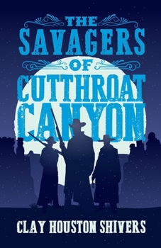 Paperback The Savagers of Cutthroat Canyon Book