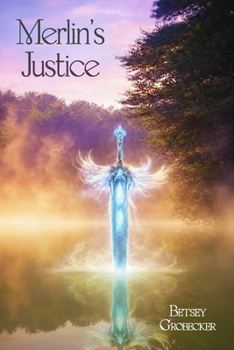 Merlin’s Justice
