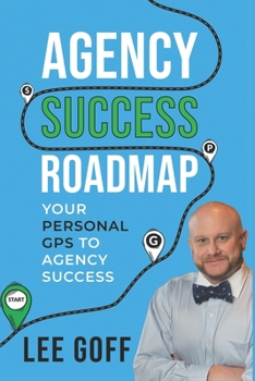 Paperback Agency Success Roadmap: Your Personal GPS to Agency Success Book