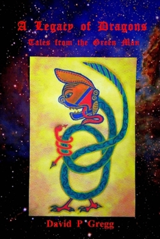 Paperback A Legacy of Dragons: Tales from the Green Man Book