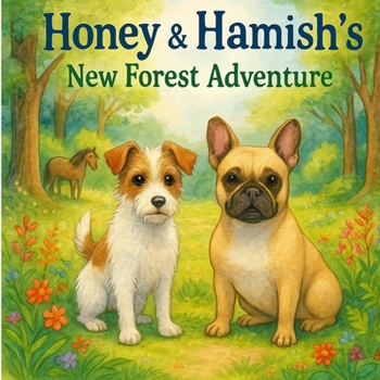 Paperback Honey and Hamish's New Forest Adventure Book