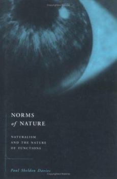 Hardcover Norms of Nature: Naturalism and the Nature of Functions Book