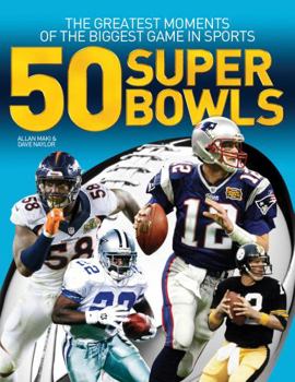Paperback 50 Super Bowls: The Greatest Moments of the Biggest Game in Sports Book