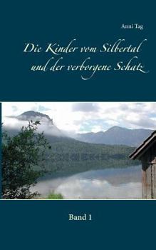 Paperback Die Kinder vom Silbertal und der verborgene Schatz [German] Book