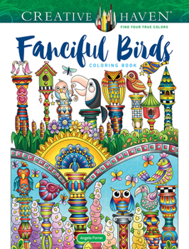 Paperback Creative Haven Fanciful Birds Coloring Book
