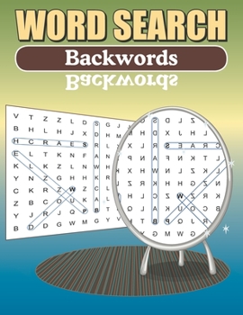 Paperback Word Search Backwards: Hard Word Search Puzzle Book For Adults Book