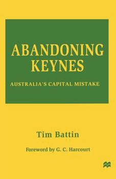 Paperback Abandoning Keynes: Australia's Capital Mistake Book