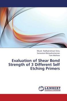 Paperback Evaluation of Shear Bond Strength of 3 Different Self Etching Primers Book