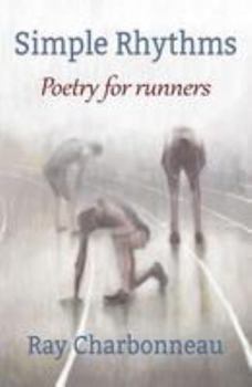 Paperback Simple Rhythms: Poetry for Runners Book