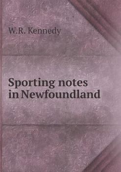 Paperback Sporting notes in Newfoundland Book