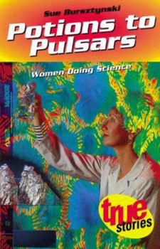 Paperback Potions to Pulsars: Women Doing Science Book