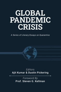 Paperback Global Pandemic Crisis: a series of literary essays on quarantine Book