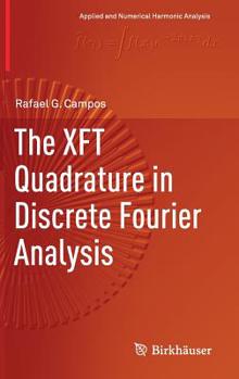 Hardcover The Xft Quadrature in Discrete Fourier Analysis Book