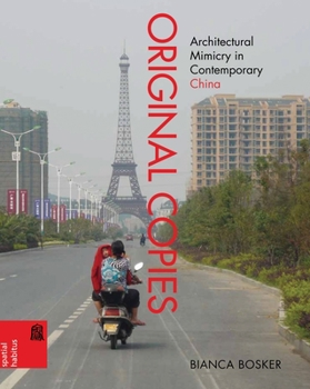 Paperback Original Copies: Architectural Mimicry in Contemporary China Book