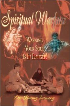 Paperback Spiritual Warfare: Warning Your Soul is in Danger Book