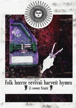 Paperback Folk Horror Revival: Harvest Hymns. Volume II - Sweet Fruits Book