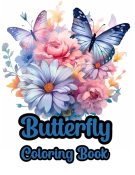 Paperback Butterfly Coloring Book: 40 Image Great Gift Adult Coloring Book