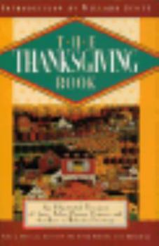 Hardcover Thanksgiving Book: An Illustrated Treasury of Lore, Tales, Poems, Prayers, and the Best... Book
