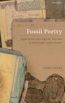 Hardcover Fossil Poetry: Anglo-Saxon and Linguistic Nativism in Nineteenth-Century Poetry Book